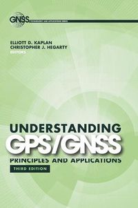 Cover image for Understanding GPS/GNSS: Principles and Applications