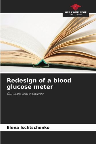Cover image for Redesign of a blood glucose meter
