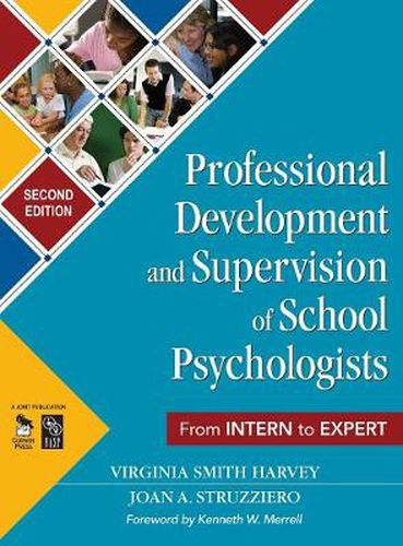 Professional Development and Supervision of School Psychologists: From Intern to Expert