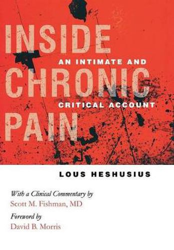 Cover image for Inside Chronic Pain: An Intimate and Critical Account