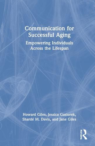 Communication for Successful Aging: Empowering Individuals Across the Lifespan