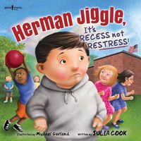 Cover image for Herman Jiggle: It's Recess Not Restress!