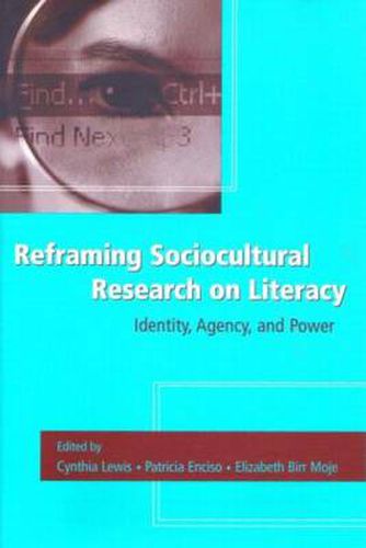 Cover image for Reframing Sociocultural Research on Literacy: Identity, Agency, and Power