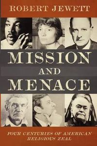 Cover image for Mission and Menace: Four Centuries of American Religious Zeal