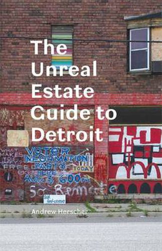 The Unreal Estate Guide to Detroit