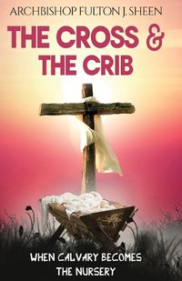 Cover image for The Cross and the Crib