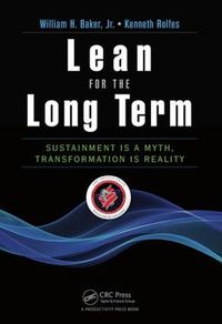 Cover image for Lean for the Long Term: Sustainment is a Myth, Transformation is Reality