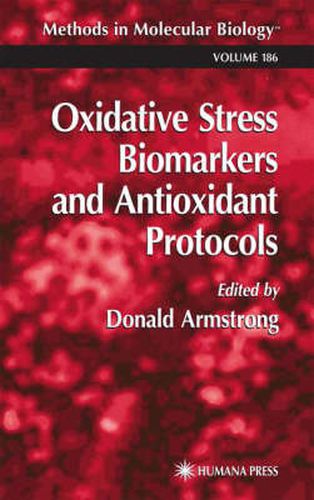 Cover image for Oxidative Stress Biomarkers and Antioxidant Protocols