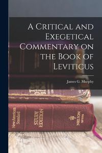 Cover image for A Critical and Exegetical Commentary on the Book of Leviticus