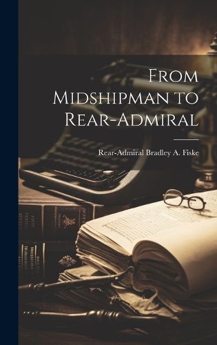 Cover image for From Midshipman to Rear-Admiral