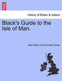 Cover image for Black's Guide to the Isle of Man.