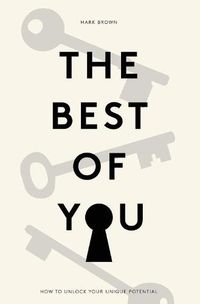 Cover image for The Best Of You: How to Unlock Your Own Unique Potential