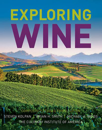 Cover image for Exploring Wine: The Culinary Institute of America's Guide to Wines of the World