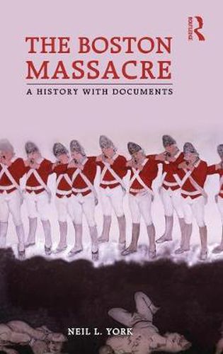 Cover image for The Boston Massacre: A History with Documents