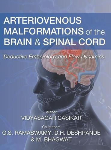 Cover image for Arteriovenous Malformations of the Brain and Spinal Cord: Deductive Embryology and Flow Dynamics