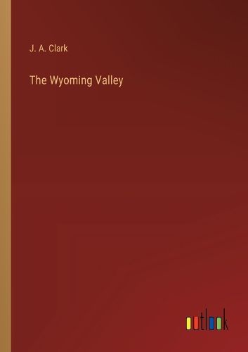 Cover image for The Wyoming Valley