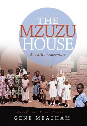 Cover image for The Mzuzu House: An African Adventure
