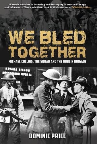 Cover image for We Bled Together: The Squad and the Dublin Brigade