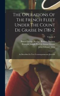 Cover image for The Operations Of The French Fleet Under The Count De Grasse In 1781-2