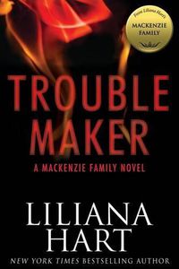 Cover image for Trouble Maker: A MacKenzie Family Novel