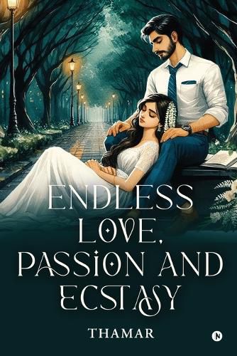 Cover image for Endless Love, Passion and Ecstasy