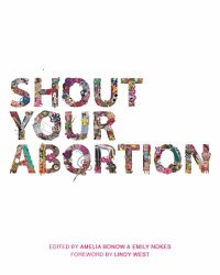 Cover image for Shout Your Abortion