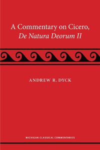 Cover image for A Commentary on Cicero, de natura deorum II