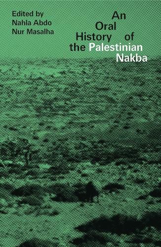 Cover image for An Oral History of the Palestinian Nakba