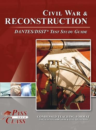 Cover image for Civil War and Reconsctruction DANTES/DSST Test Study Guide