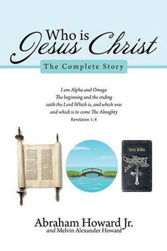 Cover image for Who Is Jesus Christ: The Complete Story