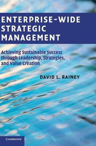 Cover image for Enterprise-Wide Strategic Management: Achieving Sustainable Success through Leadership, Strategies, and Value Creation