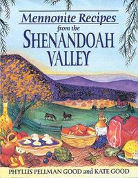 Cover image for Mennonite Recipes from the Shenandoah Valley