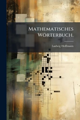 Cover image for Mathematisches Woerterbuch.
