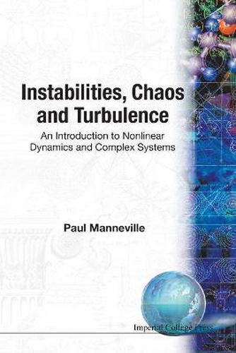 Cover image for Instabilities, Chaos And Turbulence: An Introduction To Nonlinear Dynamics And Complex Systems