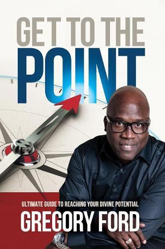 Cover image for Get to the Point: Ultimate Guide to Reaching Your Divine Potential