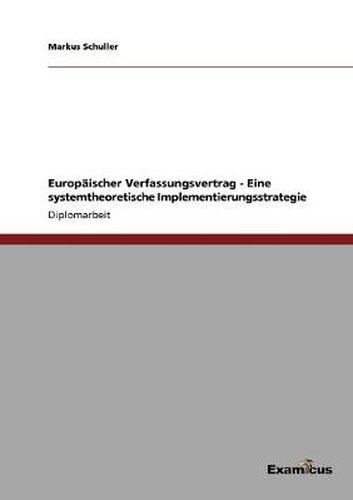 Cover image for Europaischer Verfassungsvertrag - Eine systemtheoretische Implementierungsstrategie