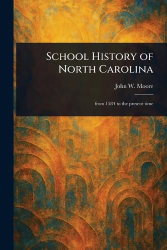 Cover image for School History of North Carolina
