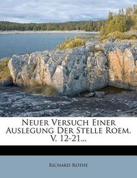 Cover image for Neuer Versuch Einer Auslegung Der Stelle Roem. V, 12-21...