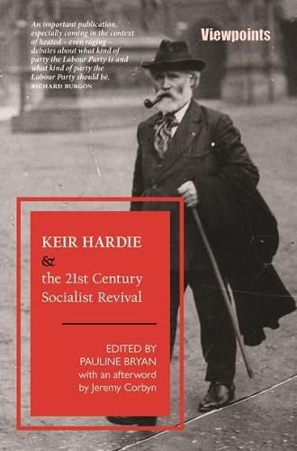 Keir Hardie and the 21st Century Socialist Revival