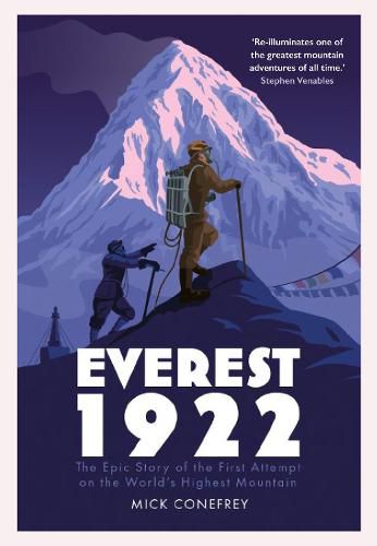 Everest 1922: The Epic Story of the First Attempt on the World's Highest Mountain