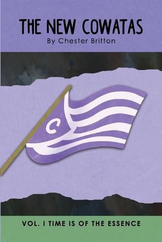 Cover image for The New Cowatas: Vol. I: Time Is of the Essence