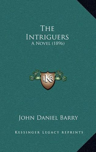 The Intriguers: A Novel (1896)