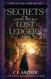 Cover image for Secrets of the Lost Ledgers