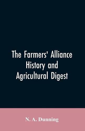 Cover image for The Farmers' alliance history and agricultural digest