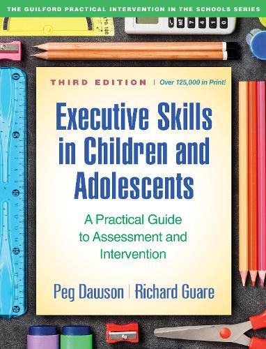 Cover image for Executive Skills in Children and Adolescents: A Practical Guide to Assessment and Intervention