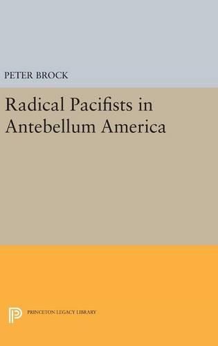 Radical Pacifists in Antebellum America