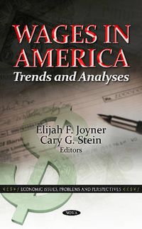 Cover image for Wages in America: Trends & Analyses