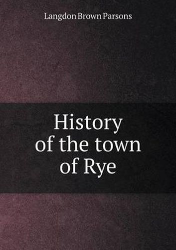 Cover image for History of the town of Rye