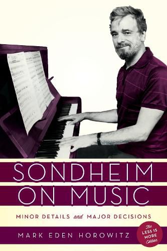 Sondheim on Music: Minor Details and Major Decisions