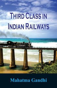 Cover image for Third Class in Indian Railways